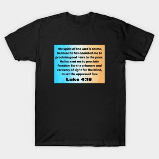 Bible Verse Luke 4:18 T-Shirt